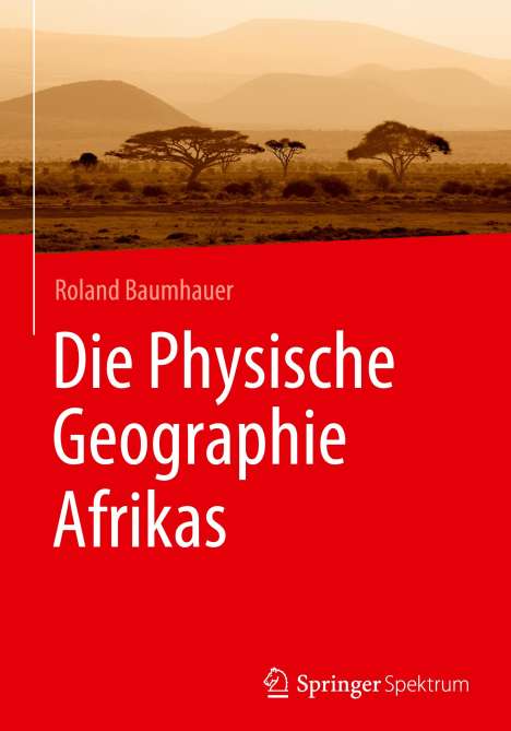 Roland Baumhauer: Die Physische Geographie Afrikas, Buch