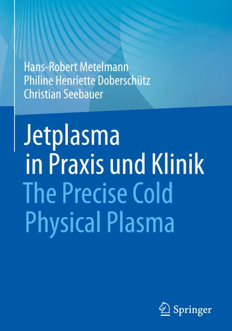 Hans-Robert Metelmann: Jetplasma in Praxis und Klinik, Buch