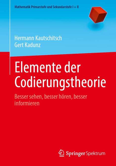 Hermann Kautschitsch: Elemente der Codierungstheorie, Buch