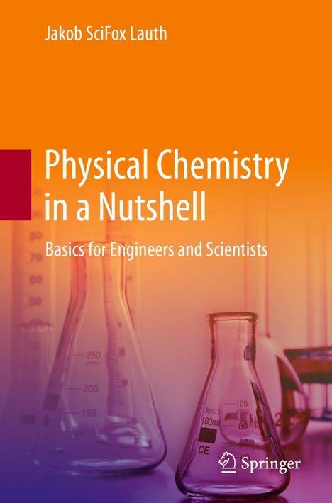 Jakob Scifox Lauth: Physical Chemistry in a Nutshell, Buch
