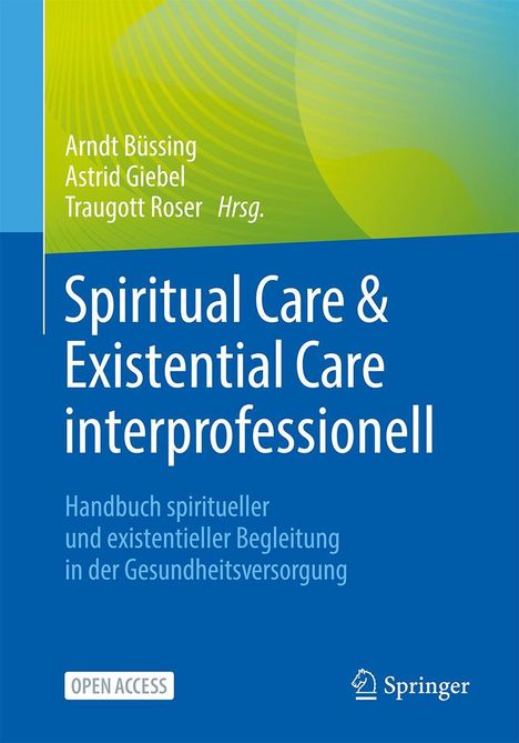 Spiritual Care &amp; Existential Care interprofessionell, Buch