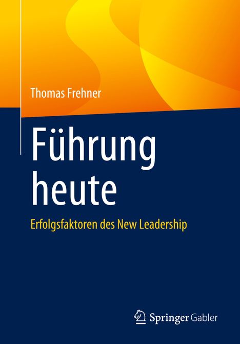 Thomas Frehner: Führung heute, Buch