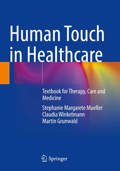 Stephanie Margarete Mueller: Human Touch in Healthcare, Buch