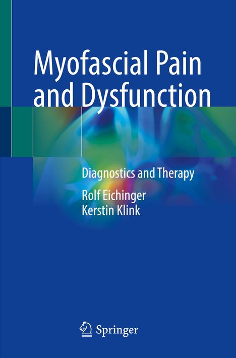 Kerstin Klink: Myofascial Pain and Dysfunction, Buch