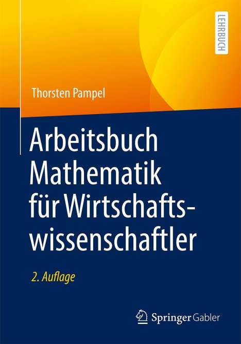 Thorsten Pampel: Arbeitsbuch Mathematik für Wirtschaftswissenschaftler, Buch