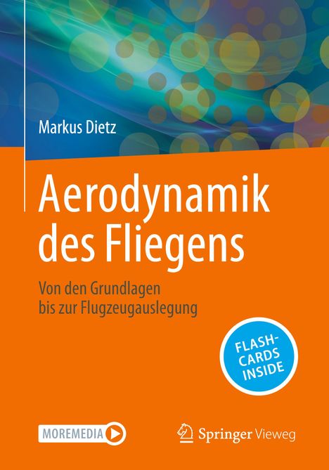 Markus Dietz: Aerodynamik des Fliegens, 1 Buch und 1 eBook