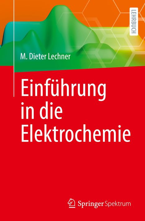 M. Dieter Lechner: Einführung in die Elektrochemie, Buch