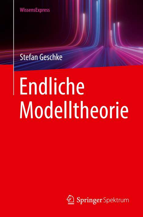 Stefan Geschke: Endliche Modelltheorie, Buch