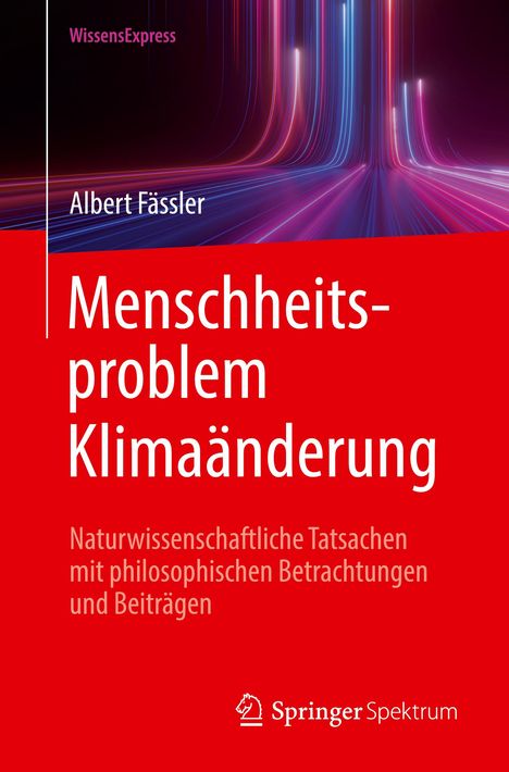 Albert Fässler: Menschheitsproblem Klimaänderung, Buch