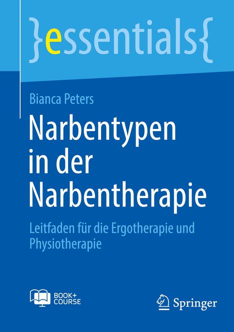 Bianca Peters: Narbentypen in der Narbentherapie, 1 Buch und 1 eBook