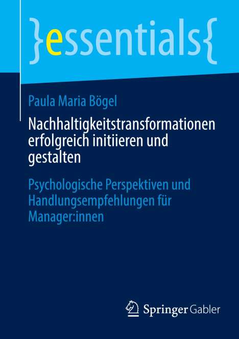 Paula Maria Bögel: Nachhaltigkeitstransformationen erfolgreich initiieren und gestalten, Buch
