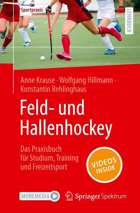 Anne Krause: Feld- und Hallenhockey ¿ Das Praxisbuch für Studium, Training und Freizeitsport, Buch