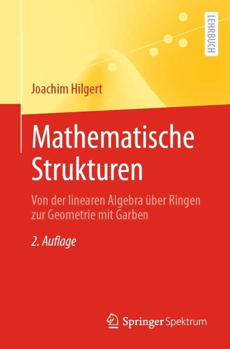Joachim Hilgert: Mathematische Strukturen, Buch