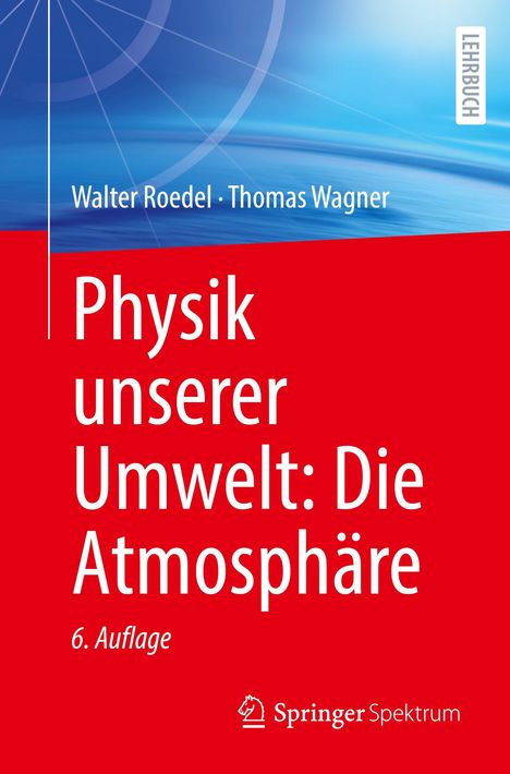 Thomas Wagner (geb. 1967): Physik unserer Umwelt: Die Atmosphäre, Buch