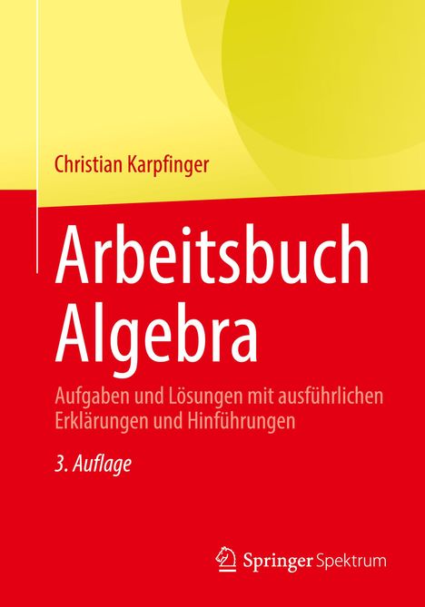 Christian Karpfinger: Arbeitsbuch Algebra, Buch