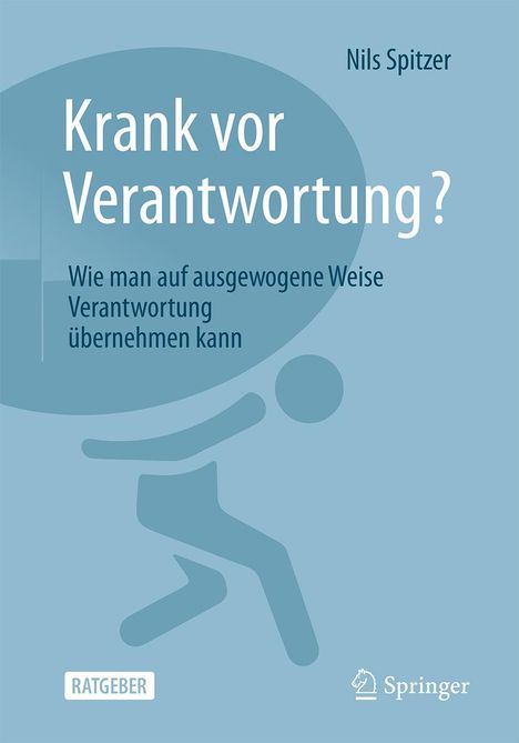 Nils Spitzer: Krank vor Verantwortung?, Buch