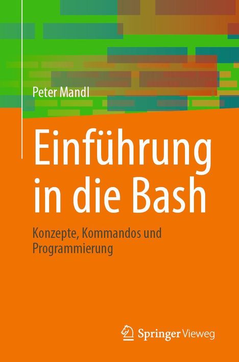 Peter Mandl: Einfu¿hrung in die Bash, Buch