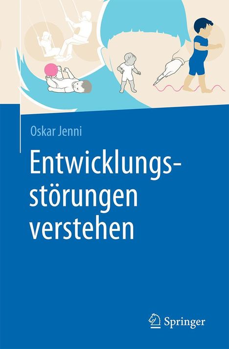 Oskar Jenni: Entwicklungsstörungen verstehen, Buch