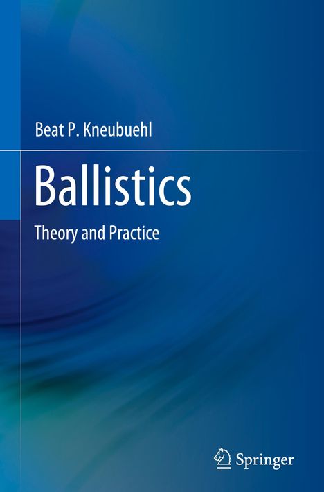 Beat P. Kneubuehl: Ballistics, Buch