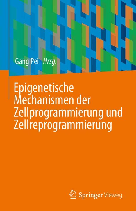 Epigenetische Mechanismen der Zellprogrammierung und Zellreprogrammierung, Buch