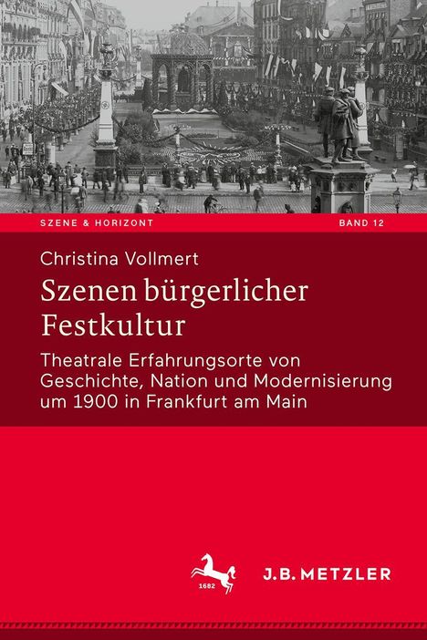 Christina Vollmert: Vollmert, C: Szenen bürgerlicher Festkultur, Buch