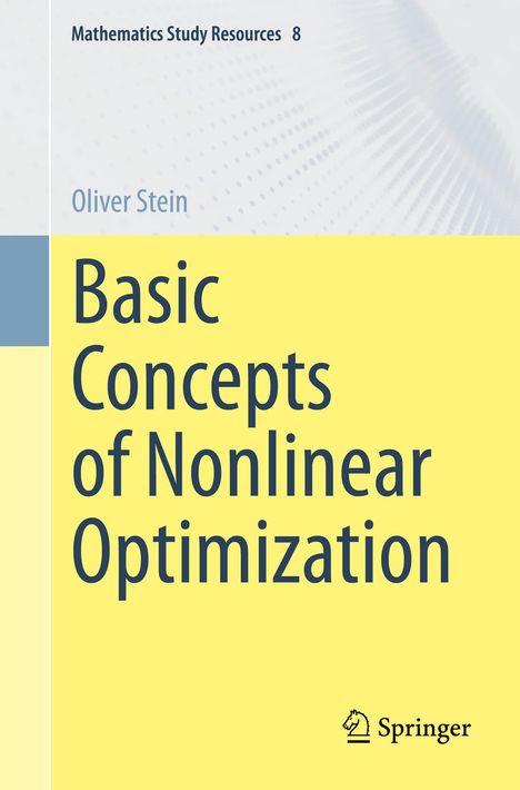 Oliver Stein: Basic Concepts of Nonlinear Optimization, Buch