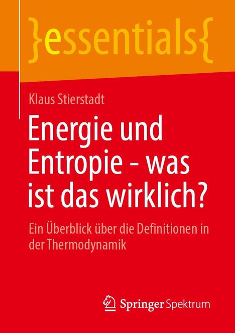 Klaus Stierstadt: Energie und Entropie - was ist das wirklich?, Buch