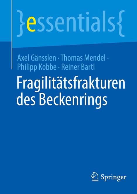 Axel Gänsslen: Fragilitätsfrakturen des Beckenrings, Buch