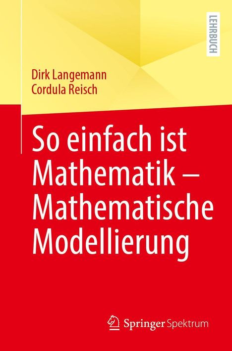 Dirk Langemann: So einfach ist Mathematik - Mathematische Modellierung, Buch