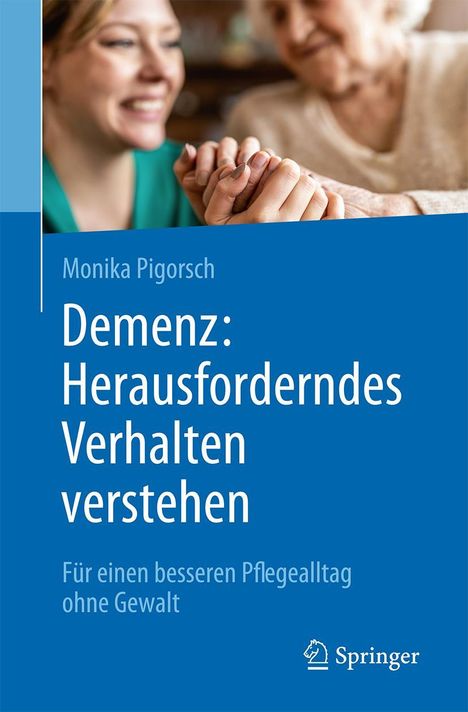 Monika Pigorsch: Demenz: Herausforderndes Verhalten verstehen, Buch