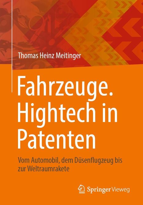 Thomas Heinz Meitinger: Fahrzeuge. Hightech in Patenten, Buch