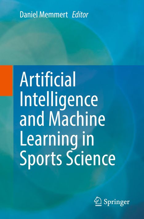 Artificial Intelligence and Machine Learning in Sports Science, Buch