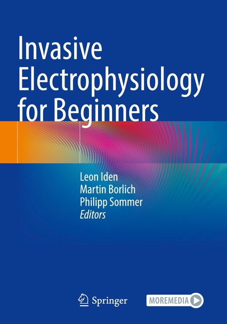 Text: "Invasive Electrophysiology for Beginners. Leon Iden, Martin Borlich, Philipp Sommer Editors." Farbiger Hintergrund, Logo unten.