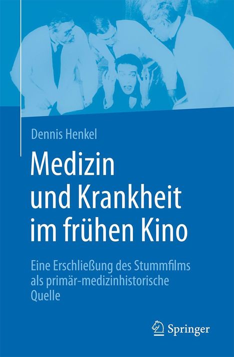 Dennis Henkel: Medizin und Krankheit im frühen Kino, Buch