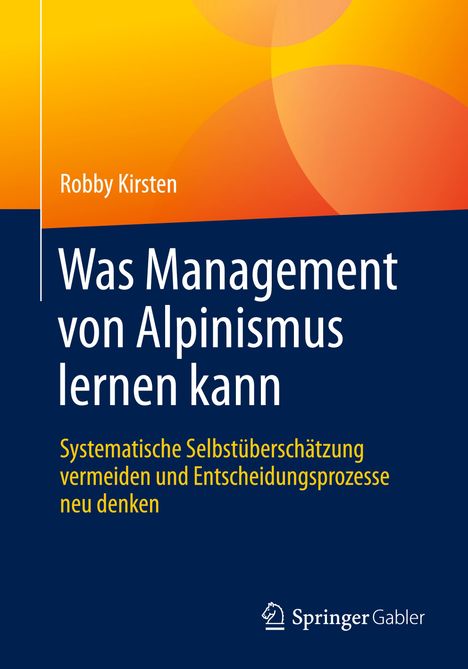 Robby Kirsten: Was Management von Alpinismus lernen kann, Buch