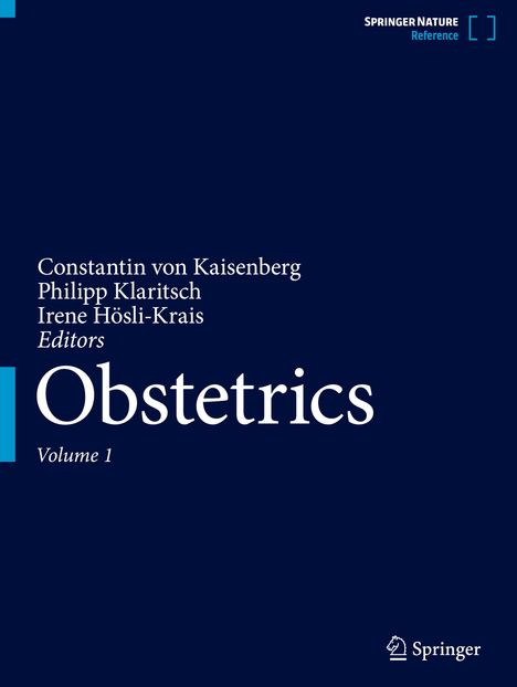 Constantin von Kaisernberg, Philipp Klaritsch, Irene Hösli-Krais, Editors. Obstetrics. Dunkelblau mit Springer-Logo.