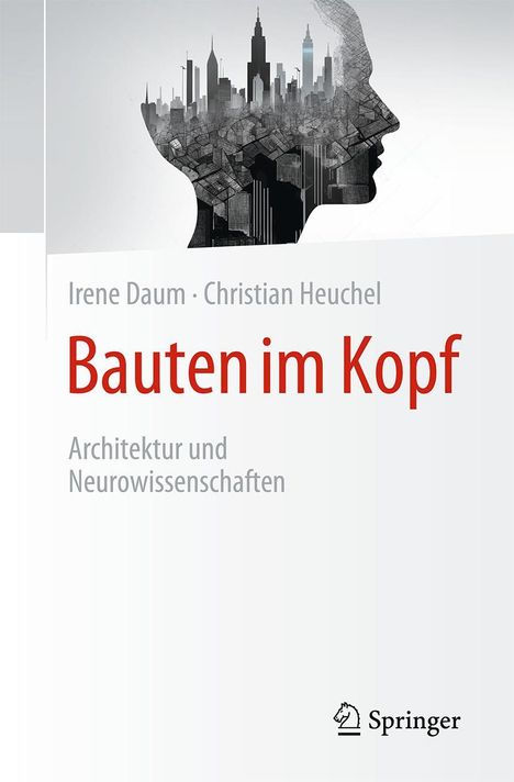 Irene Daum: Bauten im Kopf - Architektur und Neurowissenschaften, Buch