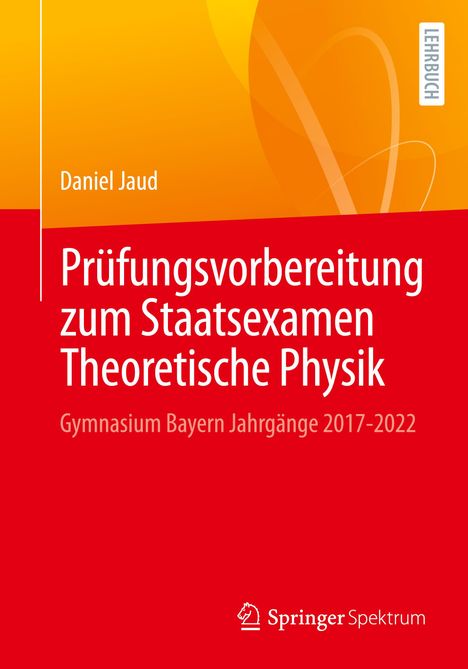 Daniel Jaud: Prüfungsvorbereitung zum Staatsexamen Theoretische Physik, Buch