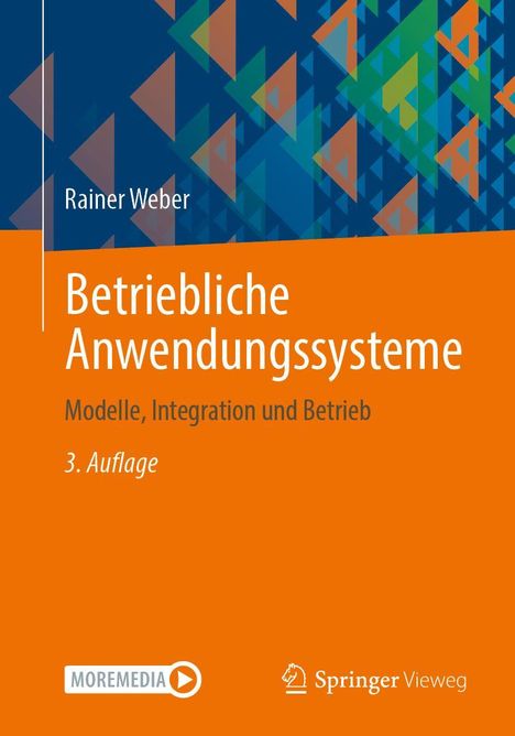 Buchtitel: Betriebliche Anwendungssysteme. Thema: Modelle, Integration und Betrieb. Gestaltung: Bunte Dreiecke.
