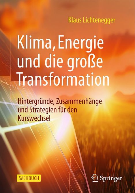 Klaus Lichtenegger: Klima, Energie und die große Transformation, Buch