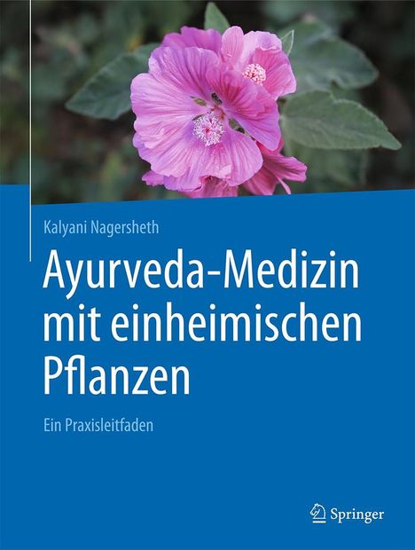 Kalyani Nagersheth: Ayurveda-Medizin mit einheimischen Pflanzen, Buch