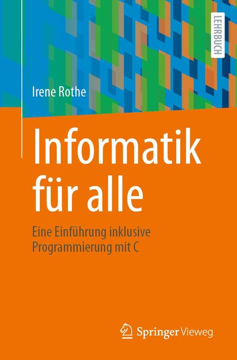Irene Rothe: Informatik für alle, Buch