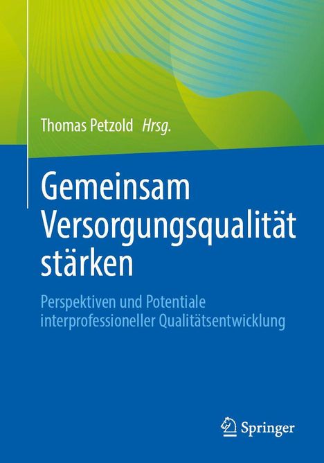 Buchtitel: "Gemeinsam Versorgungsqualität stärken". Herausgeber: Thomas Petzold. Grüner und blauer Hintergrund. Springer-Logo.