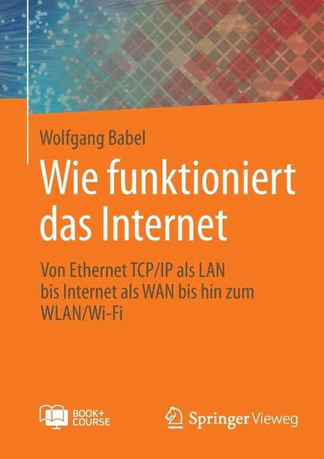 Wolfgang Babel: Wie funktioniert das Internet, Buch
