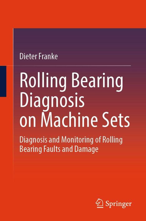 Text: Dieter Franke, Rolling Bearing Diagnosis on Machine Sets, Diagnosis and Monitoring of Rolling Bearing Faults and Damage.   
Layout: Roter Hintergrund mit Springer-Logo unten rechts.