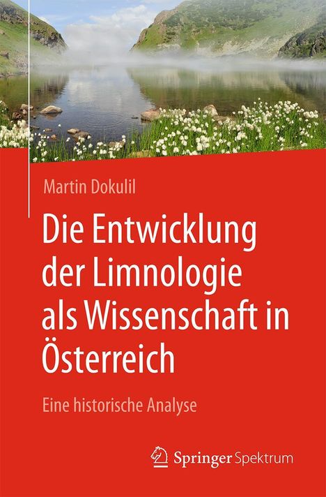 Martin Dokulil: Die Entwicklung der Limnologie als Wissenschaft In Österreich, Buch