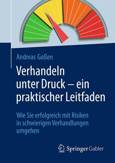 Andreas Goßen: Verhandeln unter Druck - ein praktischer Leitfaden, Buch