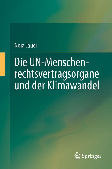 Nora Jauer: Die UN-Menschenrechtsvertragsorgane und der Klimawandel, Buch