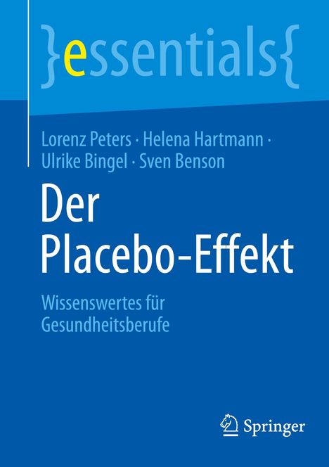Titel: "Der Placebo-Effekt: Wissenswertes für Gesundheitsberufe" Autoren: Lorenz Peters u.a. Logo: Springer.