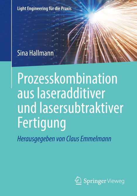 Sina Hallmann: Prozesskombination aus laseradditiver und lasersubtraktiver Fertigung, Buch